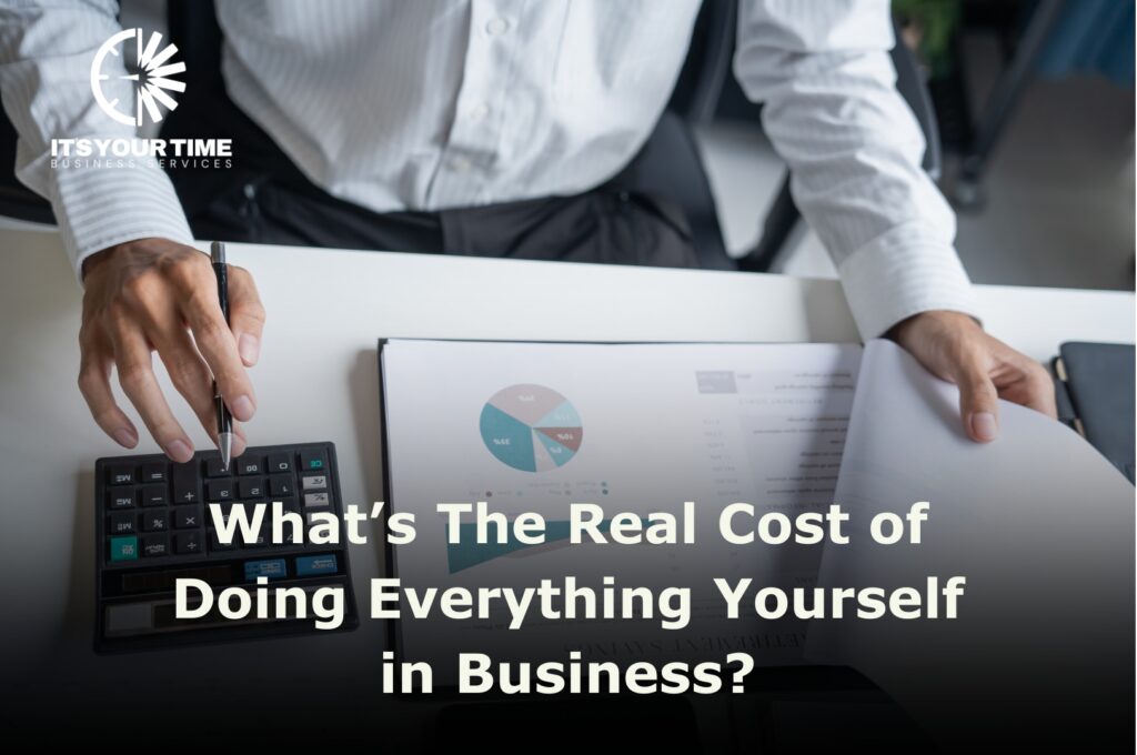 cost of doing everything yourself in business